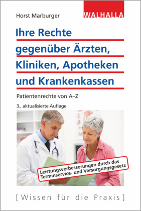 Ihre Rechte gegenüber Ärzten, Kliniken, Apotheken und Krankenkassen