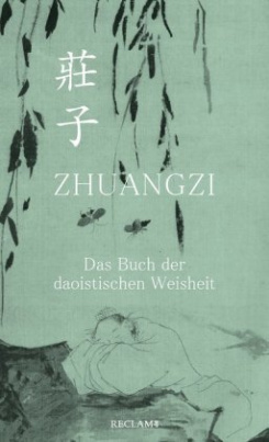 Zhuangzi - Das Buch der daoistischen Weisheit