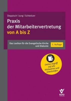 Praxis der Mitarbeitervertretung von A bis Z.