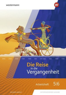 Die Reise in die Vergangenheit - Ausgabe 2020 für Sachsen-Anhalt