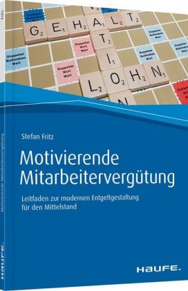 Motivierende Mitarbeitervergütung