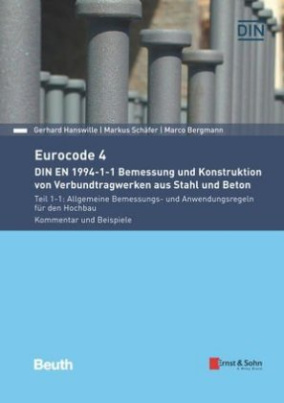 Eurocode 4 - Bemessung und Konstruktion von Verbundtragwerken aus Stahl und Beton