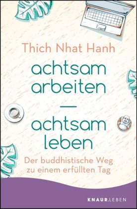 achtsam arbeiten - achtsam leben