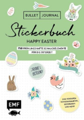 Bullet Journal - Stickerbuch Happy Easter: 900 frühlingshafte Schmuckelemente für die Osterzeit