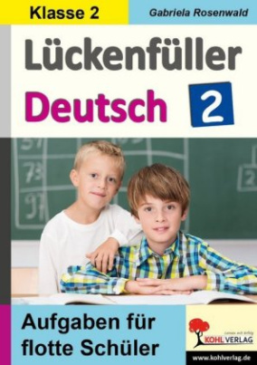 Lückenfüller Deutsch / Klasse 2. Tl.2