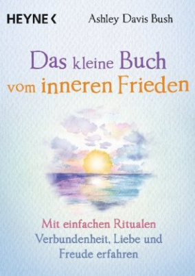 Das kleine Buch vom inneren Frieden