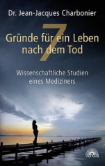 7 Gründe für ein Leben nach dem Tod