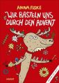 Wir basteln uns durch den Advent