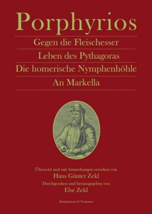 Gegen die Fleischesser; Leben des Pythagorsa; Die homerische Nymphenhöhle; An Markella