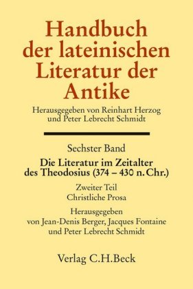 Die Literatur im Zeitalter des Theodosius (374 - 430 n.Chr.). Tl.2