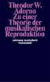 Zu einer Theorie der musikalischen Reproduktion