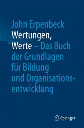 Wertungen, Werte - Das Buch der Grundlagen für Bildung und Organisationsentwicklung