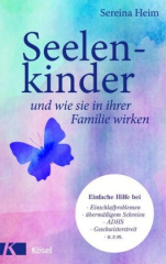 Seelenkinder und wie sie in ihrer Familie wirken