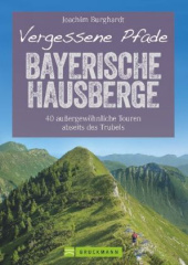 Vergessene Pfade Bayerische Hausberge