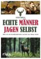 Echte Männer jagen selbst