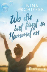 Wo du bist, fängt der Himmel an