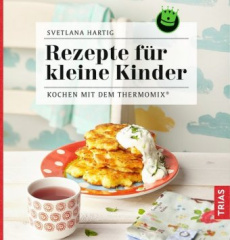 Rezepte für kleine Kinder