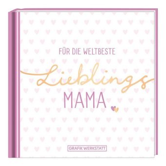 Für die weltbeste Lieblingsmama