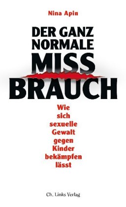 Der ganz normale Missbrauch