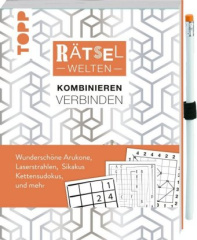 Rätselwelten - Kombinieren, Verbinden: Wunderschöne Arukone, Laserstrahlen, Sikakus, Kettensudokus, und mehr