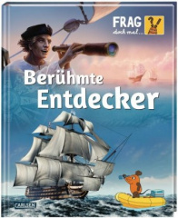 Frag doch mal ... die Maus!: Berühmte Entdecker