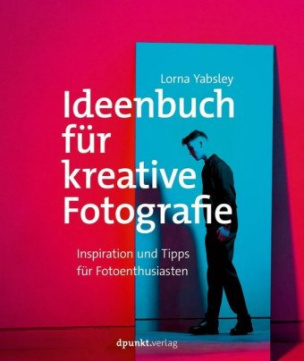 Ideenbuch für kreative Fotografie