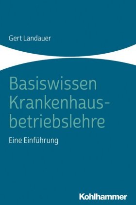 Basiswissen Krankenhausbetriebslehre