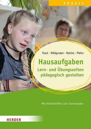 Hausaufgaben, Lern- und Übungszeiten pädagogisch gestalten