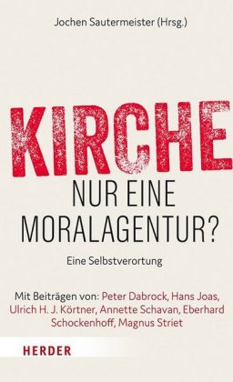 Kirche - nur eine Moralagentur?