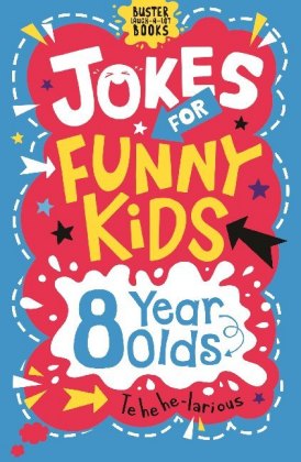 Jokes for Funny Kids: 8 Year Olds