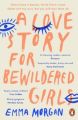 A Love Story for Bewildered Girls