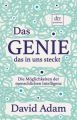 Das Genie, das in uns steckt