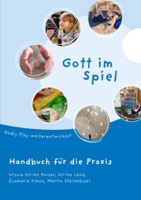 Gott im Spiel, Handbuch für die Praxis