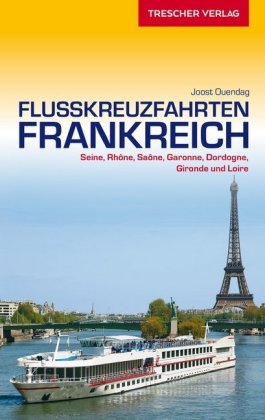 Reiseführer Flusskreuzfahrten Frankreich