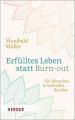 Erfülltes Leben statt Burn-out