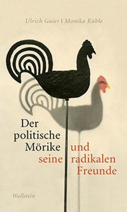 Der politische Mörike und seine radikalen Freunde