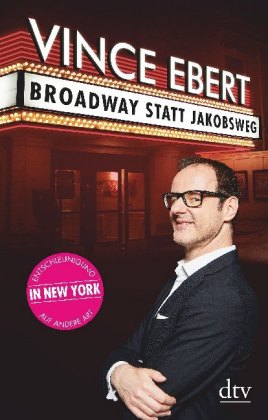 Broadway statt Jakobsweg