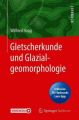 Gletscherkunde und Glazialgeomorphologie