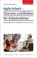 Agile Arbeit - Chancen und Risiken für Arbeitnehmer