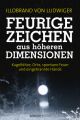 Feurige Zeichen aus höheren Dimensionen