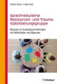 Sprachreduzierte Ressourcen- und Traumastabilisierungsgruppe