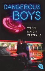 Dangerous Boys - Wenn ich dir vertraue