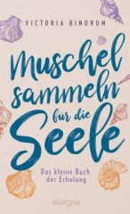 Muschelsammeln für die Seele