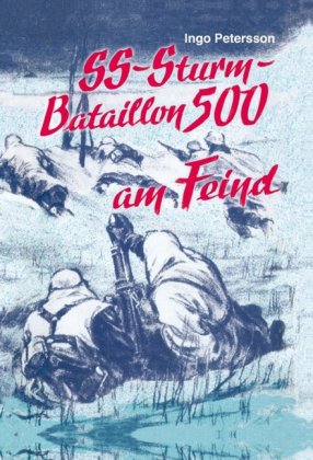 SS-Sturmbataillon 500 am Feind