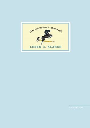 Das ultimative Probenbuch Lesen 3. Klasse