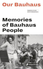 Our Bauhaus - Memories of Bauhaus People