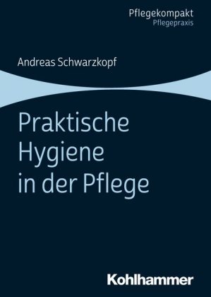 Praktische Hygiene in der Pflege