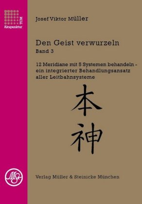 Den Geist verwurzeln. Bd.3