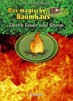 Das magische Baumhaus - Durch Feuer und Sturm