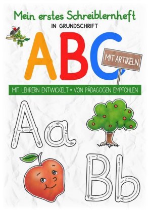 Mein buntes Kinder-ABC Grundschrift mit Artikeln Schreiblernheft DIN A4